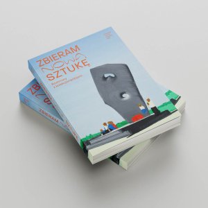 Zbieram nową sztukę. Wydawnictwo Fundacji Sztuki Polskiej 2023